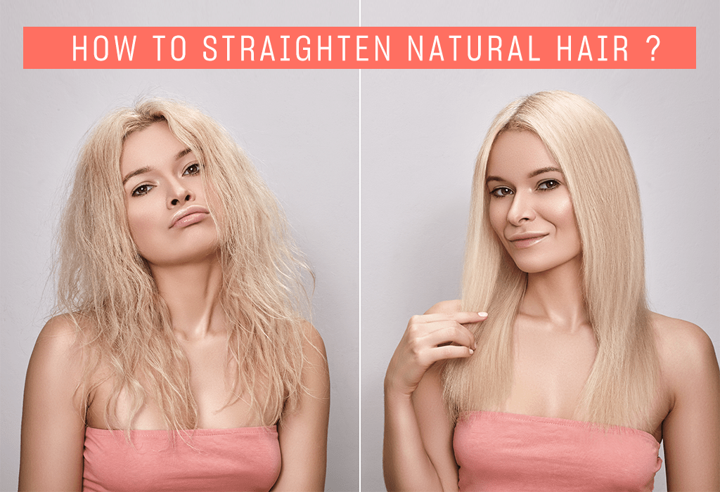 An Ultimate Guide To Straighten Natural Hair